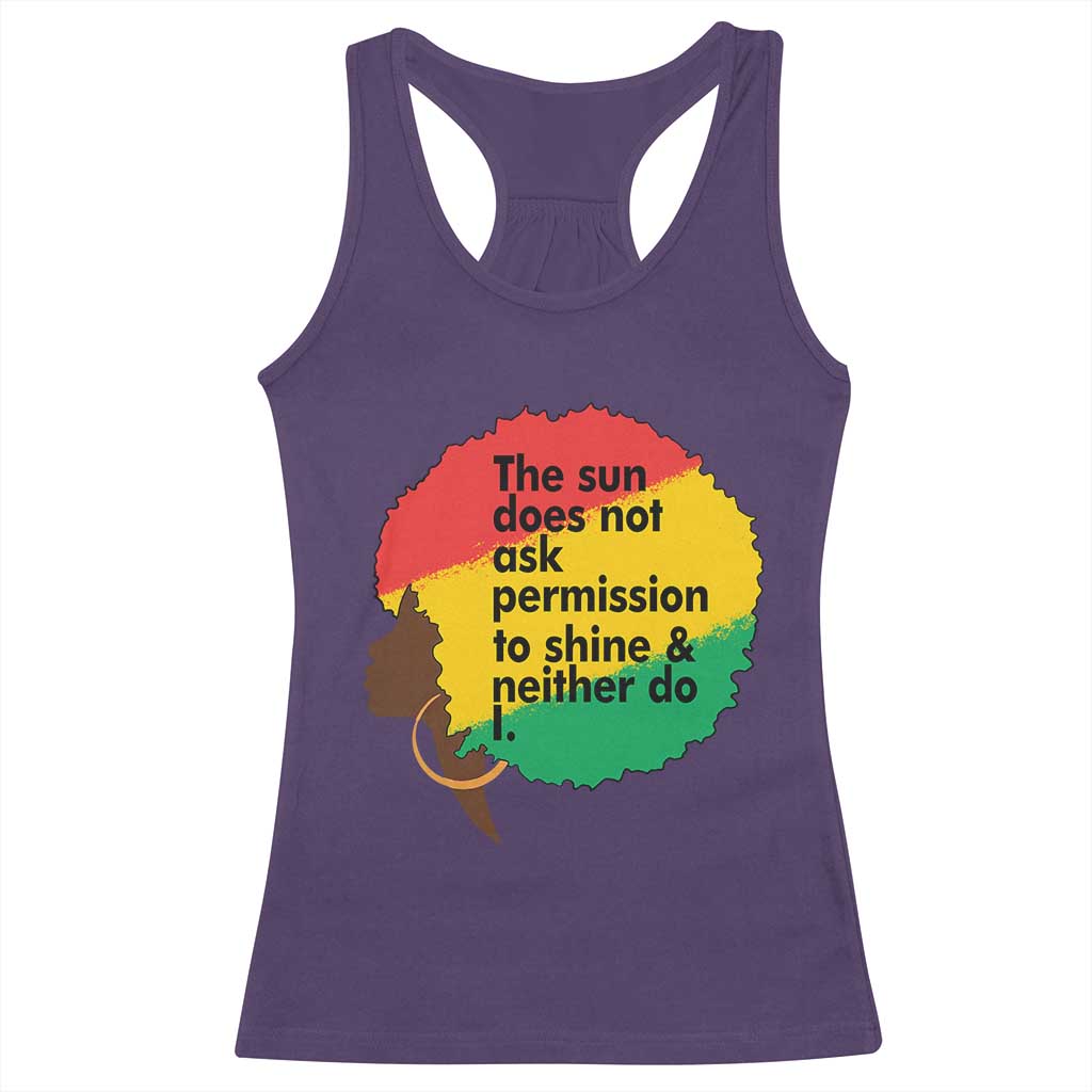 Black Woman Empowerment Racerback Tank Top The Sun Does Not Ask Permission To Shine - Wonder Print Shop