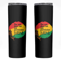 Black Woman Empowerment Skinny Tumbler The Sun Does Not Ask Permission To Shine - Wonder Print Shop