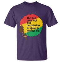 Black Woman Empowerment T Shirt The Sun Does Not Ask Permission To Shine - Wonder Print Shop