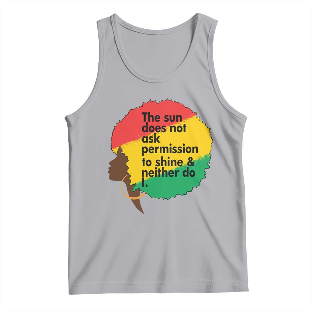 Black Woman Empowerment Tank Top The Sun Does Not Ask Permission To Shine - Wonder Print Shop