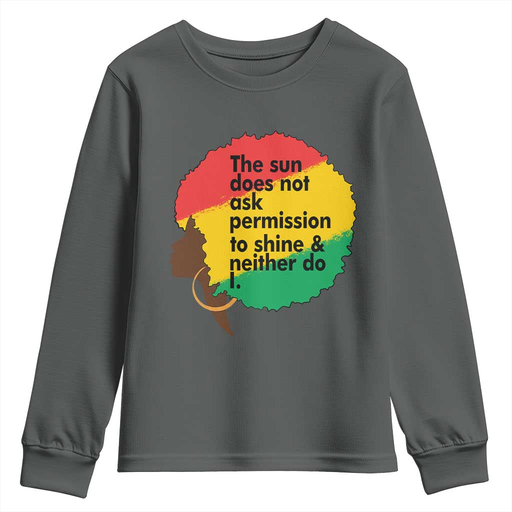 Black Woman Empowerment Youth Sweatshirt The Sun Does Not Ask Permission To Shine - Wonder Print Shop