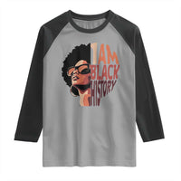 I Am Black History Raglan Shirt African American Pride - Wonder Print Shop