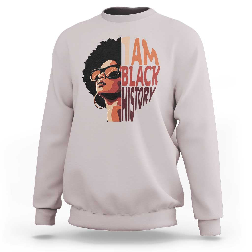 I Am Black History Sweatshirt African American Pride - Wonder Print Shop