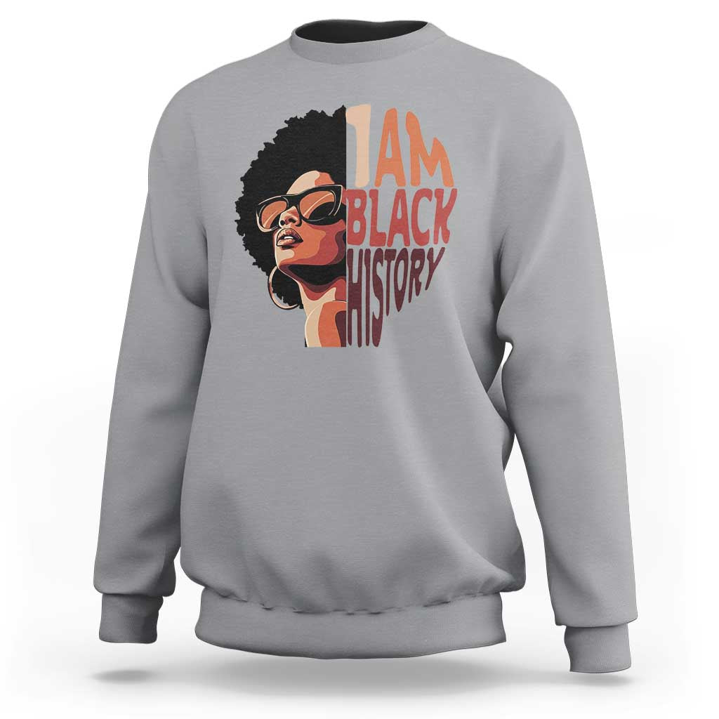 I Am Black History Sweatshirt African American Pride - Wonder Print Shop
