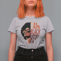 I Am Black History T Shirt For Women African American Pride - Wonder Print Shop