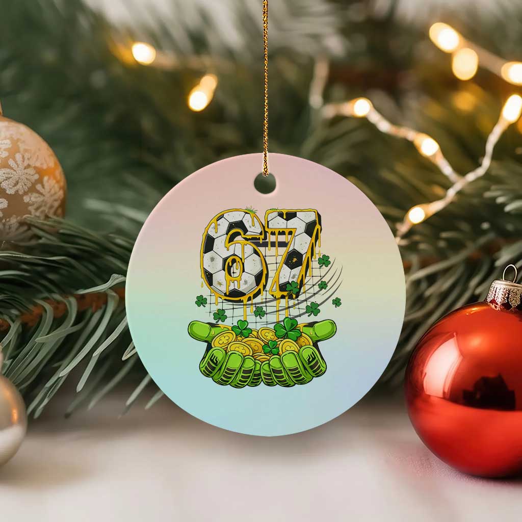 67 Soccer St Patricks Day Ceramic Ornament Funny Six Seven Gen Alpha Meme Drip