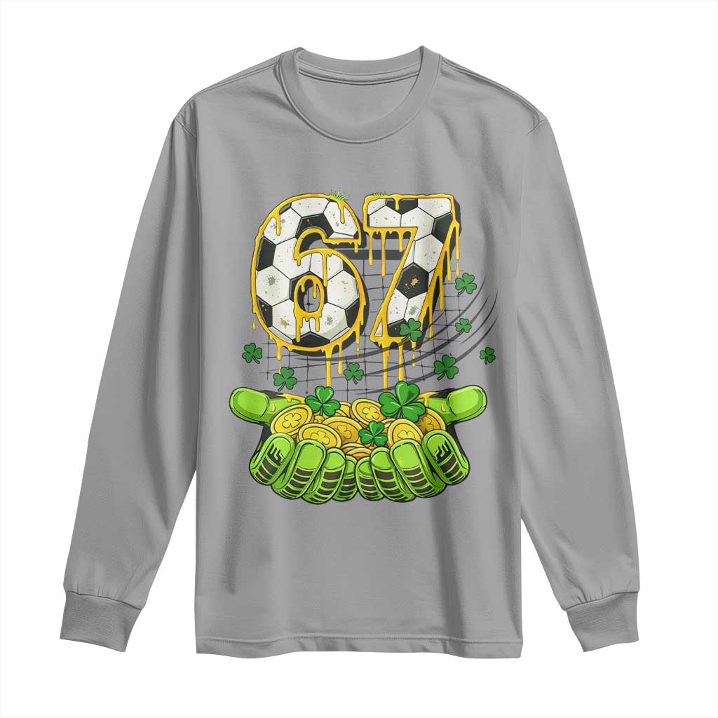 67 Soccer St Patricks Day Long Sleeve Shirt Funny Six Seven Gen Alpha Meme Drip