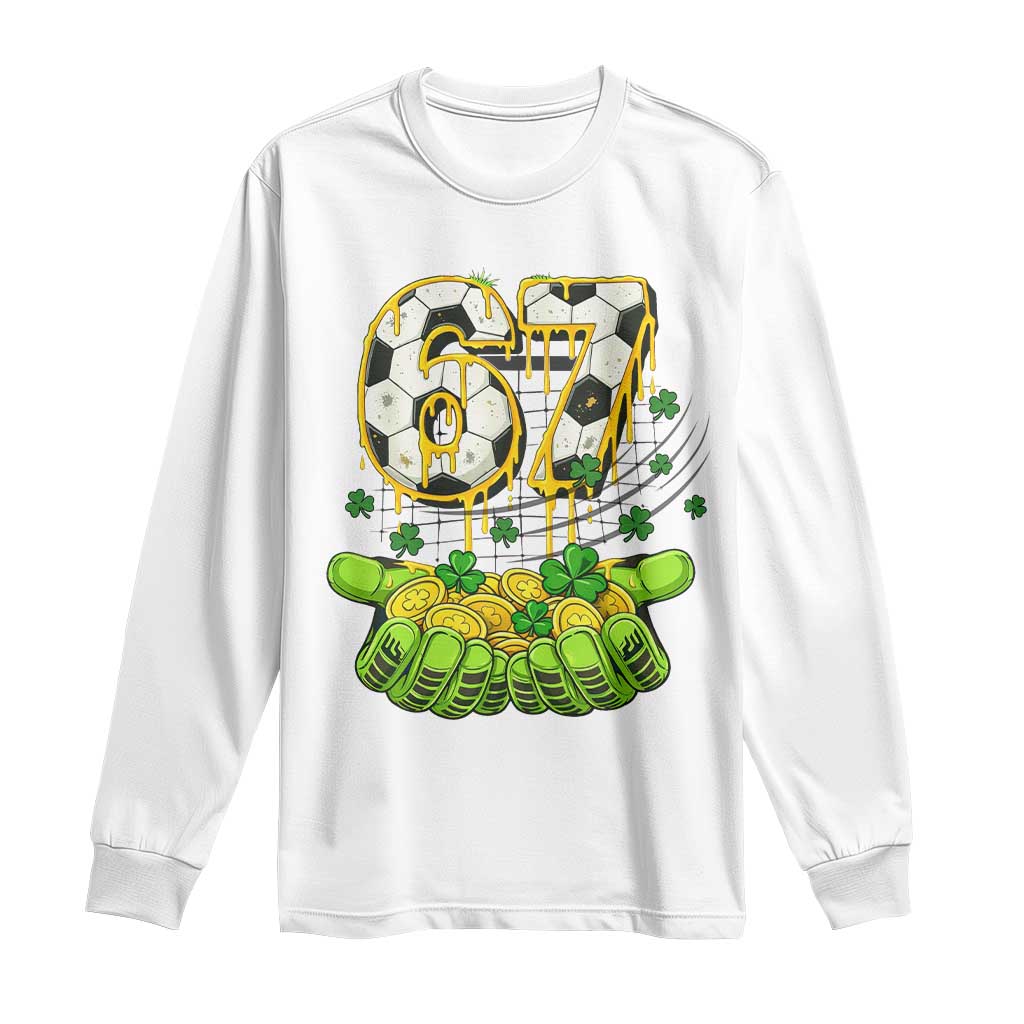 67 Soccer St Patricks Day Long Sleeve Shirt Funny Six Seven Gen Alpha Meme Drip