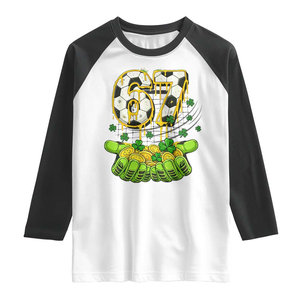 67 Soccer St Patricks Day Raglan Shirt Funny Six Seven Gen Alpha Meme Drip