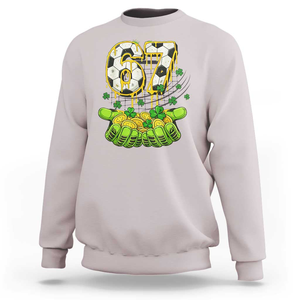 67 Soccer St Patricks Day Sweatshirt Funny Six Seven Gen Alpha Meme Drip