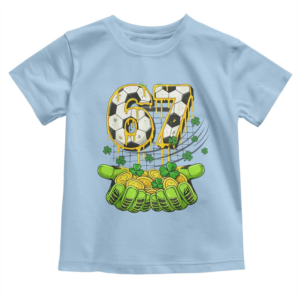 67 Soccer St Patricks Day Toddler T Shirt Funny Six Seven Gen Alpha Meme Drip