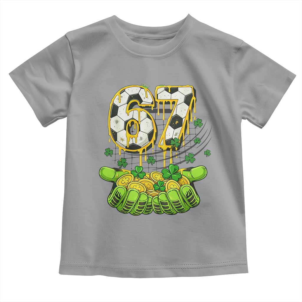 67 Soccer St Patricks Day Toddler T Shirt Funny Six Seven Gen Alpha Meme Drip