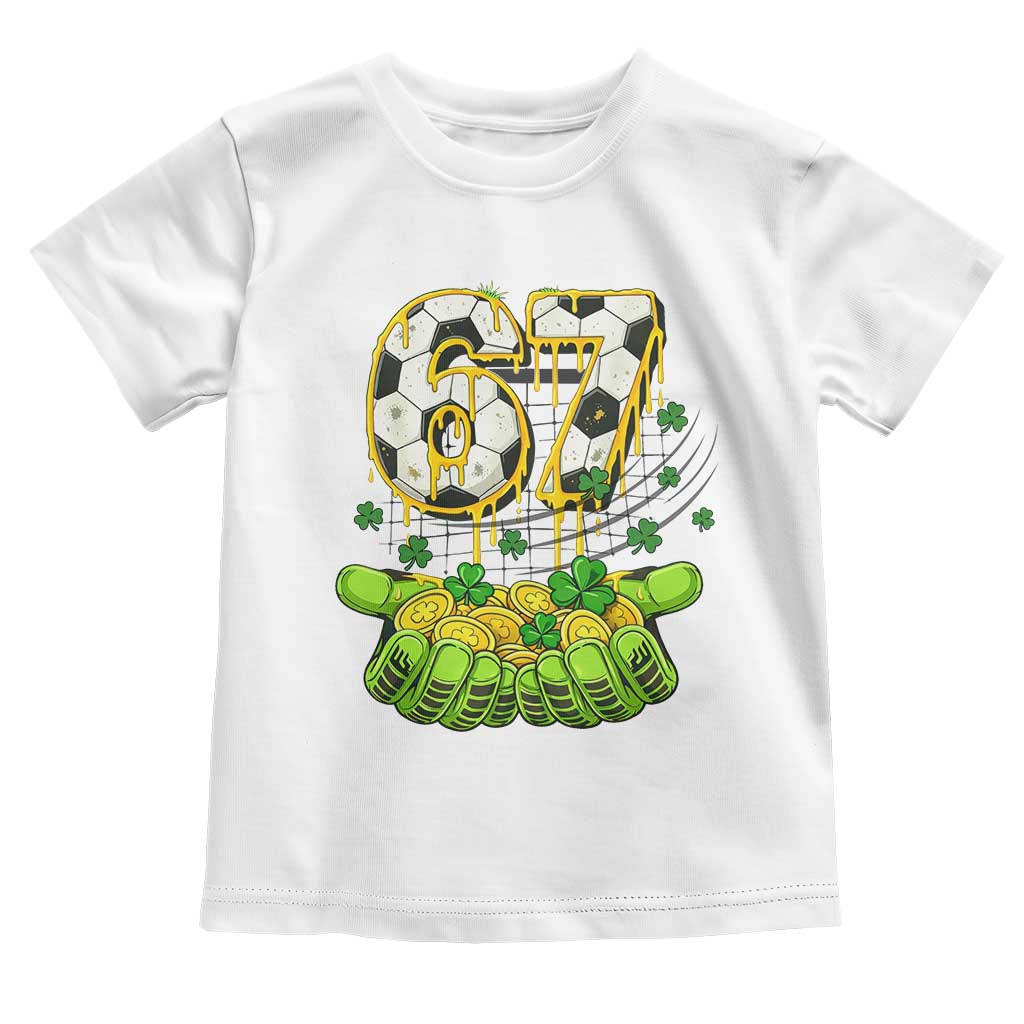 67 Soccer St Patricks Day Toddler T Shirt Funny Six Seven Gen Alpha Meme Drip