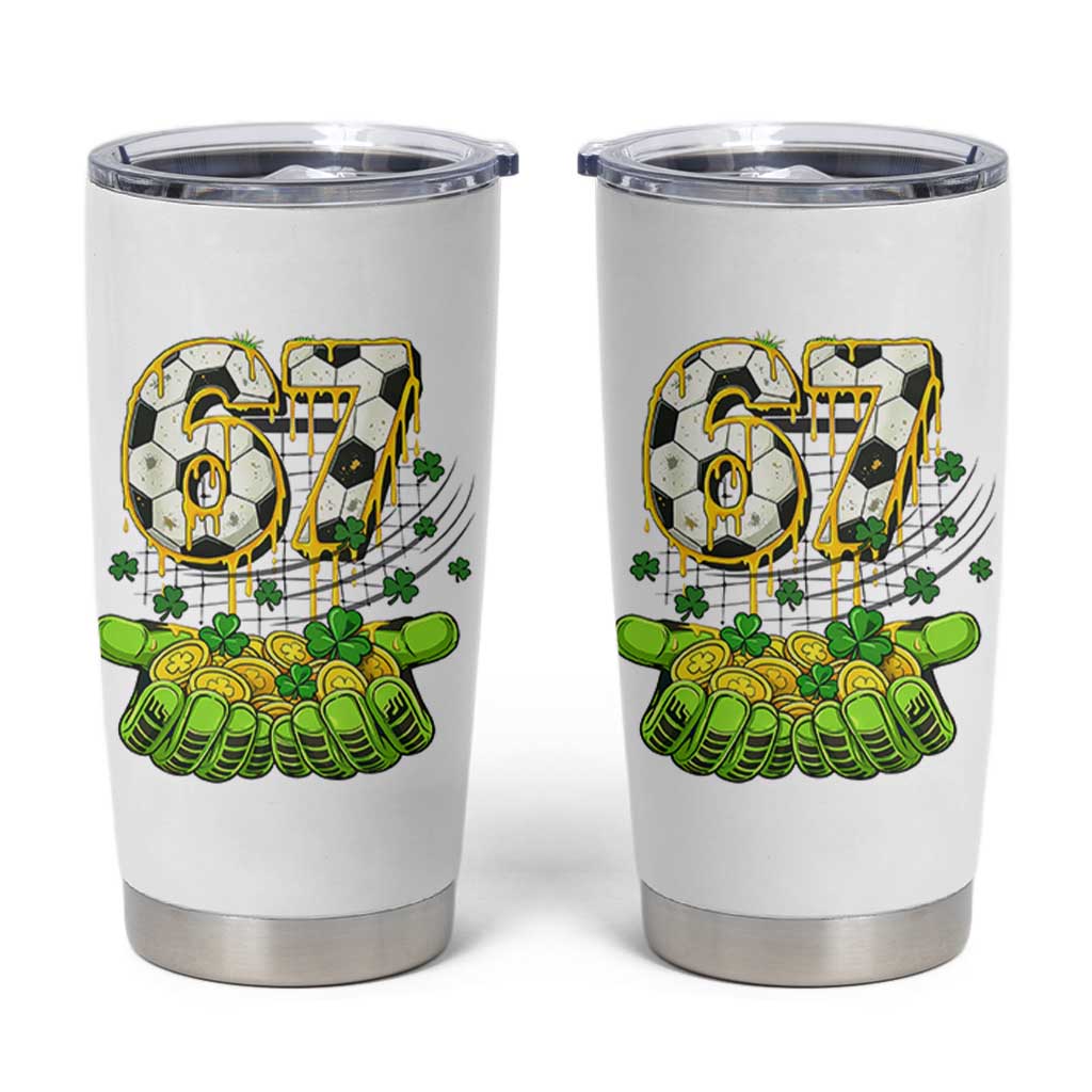 67 Soccer St Patricks Day Tumbler Cup Funny Six Seven Gen Alpha Meme Drip