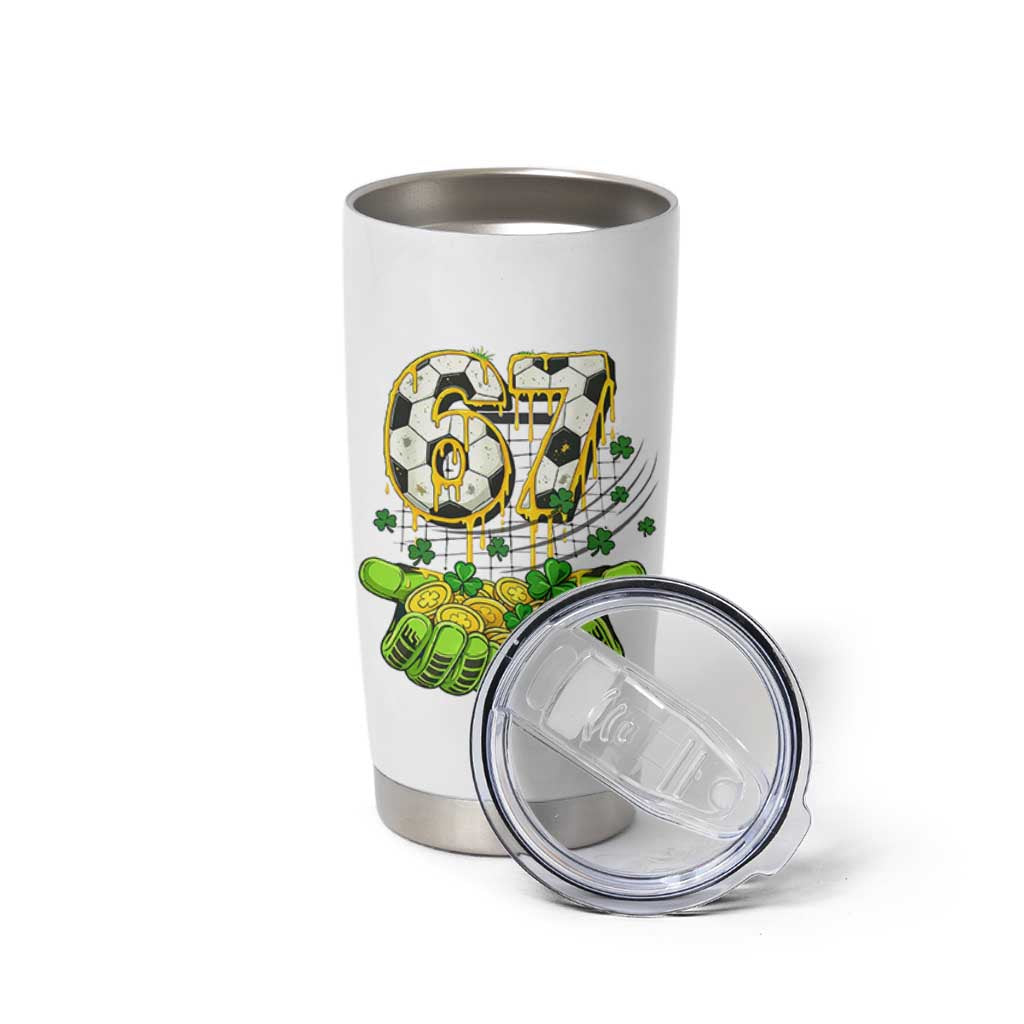 67 Soccer St Patricks Day Tumbler Cup Funny Six Seven Gen Alpha Meme Drip