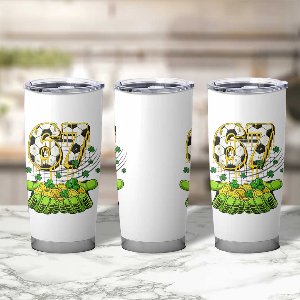 67 Soccer St Patricks Day Tumbler Cup Funny Six Seven Gen Alpha Meme Drip