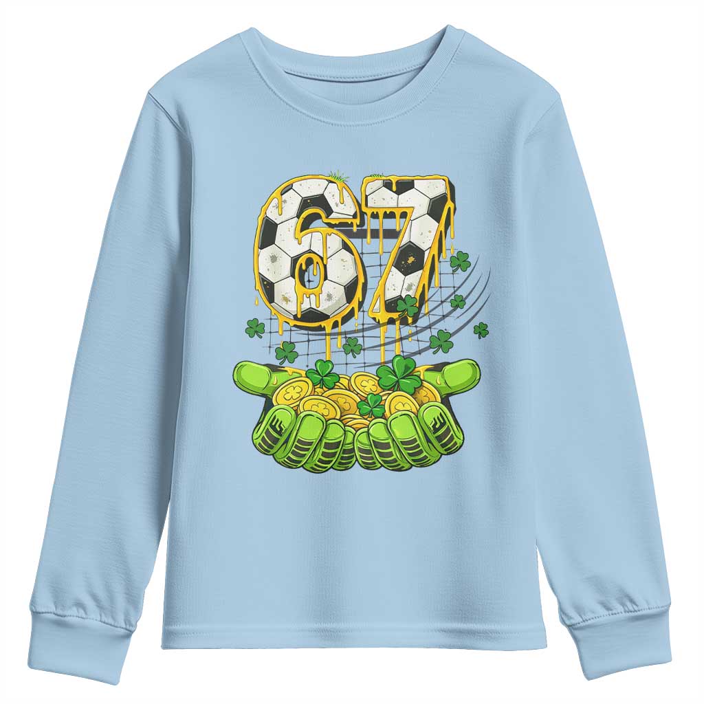 67 Soccer St Patricks Day Youth Sweatshirt Funny Six Seven Gen Alpha Meme Drip