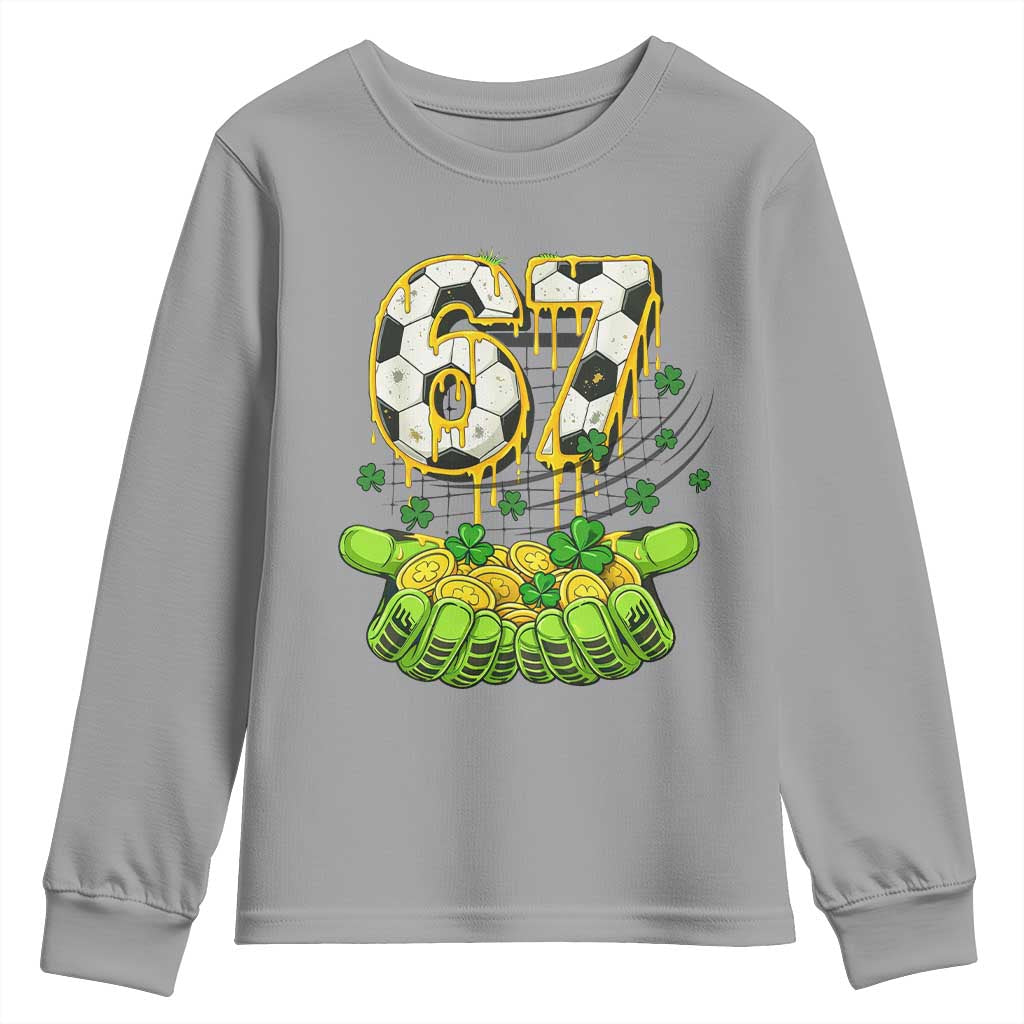 67 Soccer St Patricks Day Youth Sweatshirt Funny Six Seven Gen Alpha Meme Drip