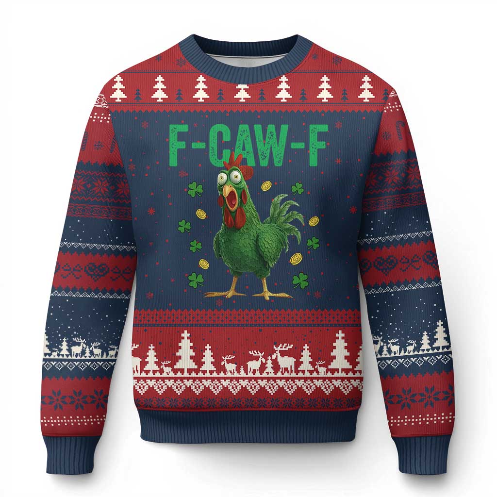 Funny St Patrick Day Ugly Christmas Sweater F-Caw-F Lucky Chicken Meme
