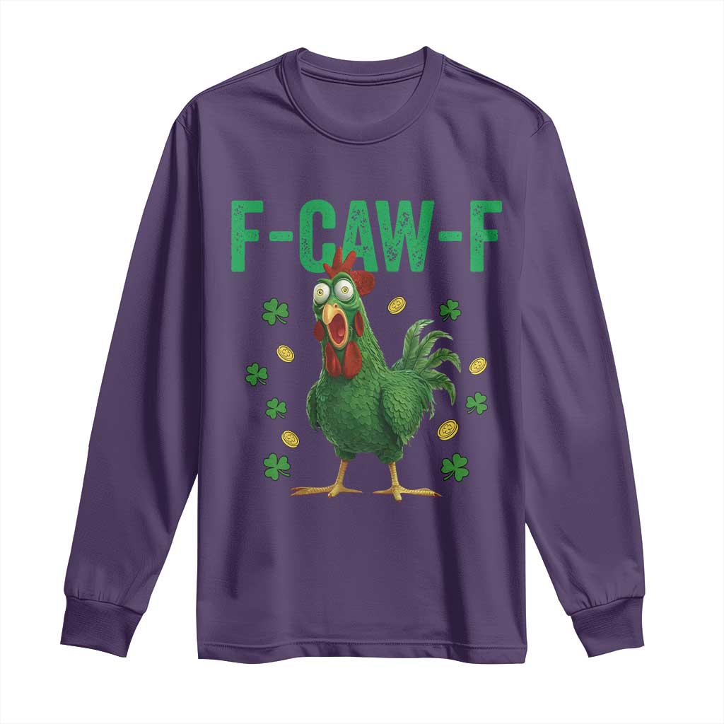 Funny St Patrick Day Long Sleeve Shirt F-Caw-F Lucky Chicken Meme