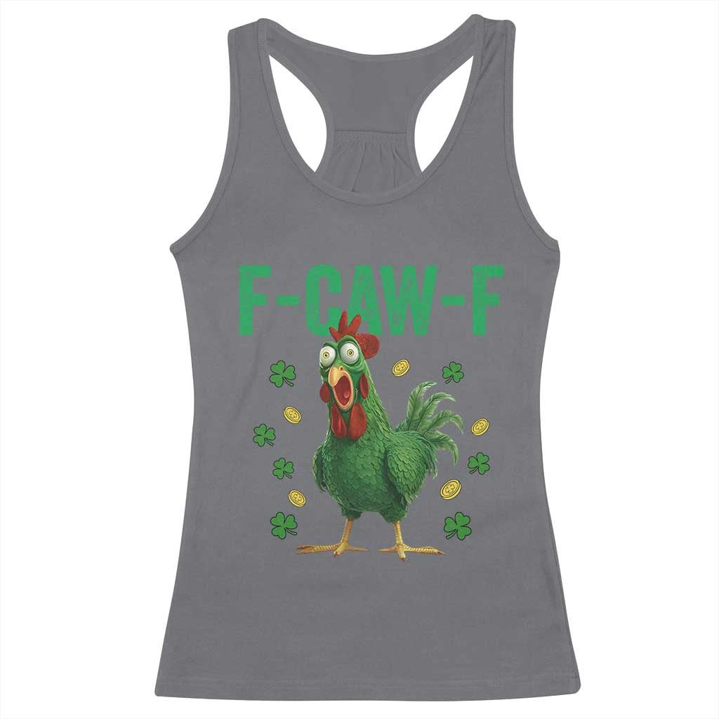 Funny St Patrick Day Racerback Tank Top F-Caw-F Lucky Chicken Meme