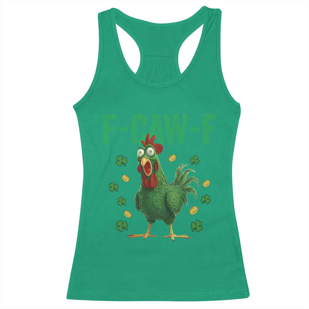 Funny St Patrick Day Racerback Tank Top F-Caw-F Lucky Chicken Meme