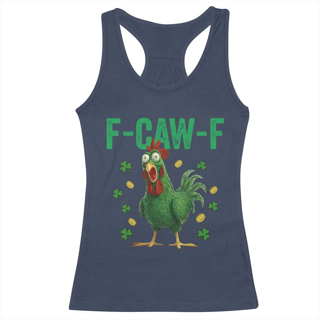 Funny St Patrick Day Racerback Tank Top F-Caw-F Lucky Chicken Meme