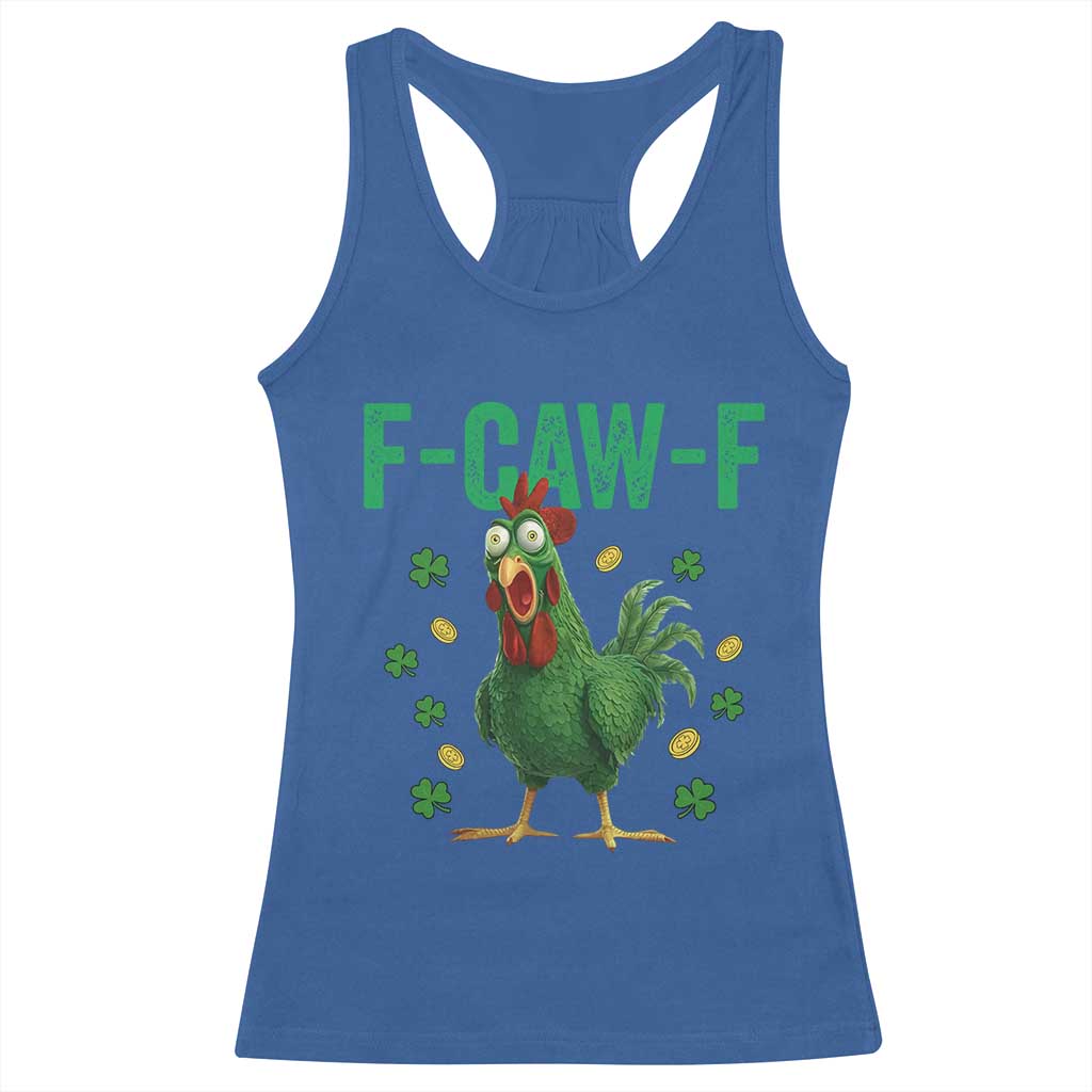 Funny St Patrick Day Racerback Tank Top F-Caw-F Lucky Chicken Meme