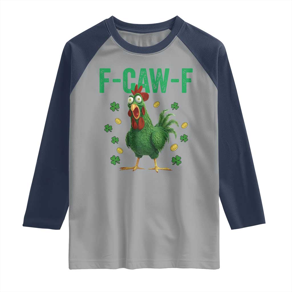 Funny St Patrick Day Raglan Shirt F-Caw-F Lucky Chicken Meme