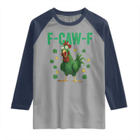 Funny St Patrick Day Raglan Shirt F-Caw-F Lucky Chicken Meme