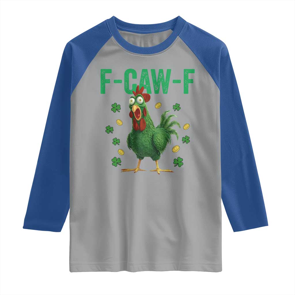 Funny St Patrick Day Raglan Shirt F-Caw-F Lucky Chicken Meme