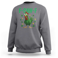 Funny St Patrick Day Sweatshirt F-Caw-F Lucky Chicken Meme