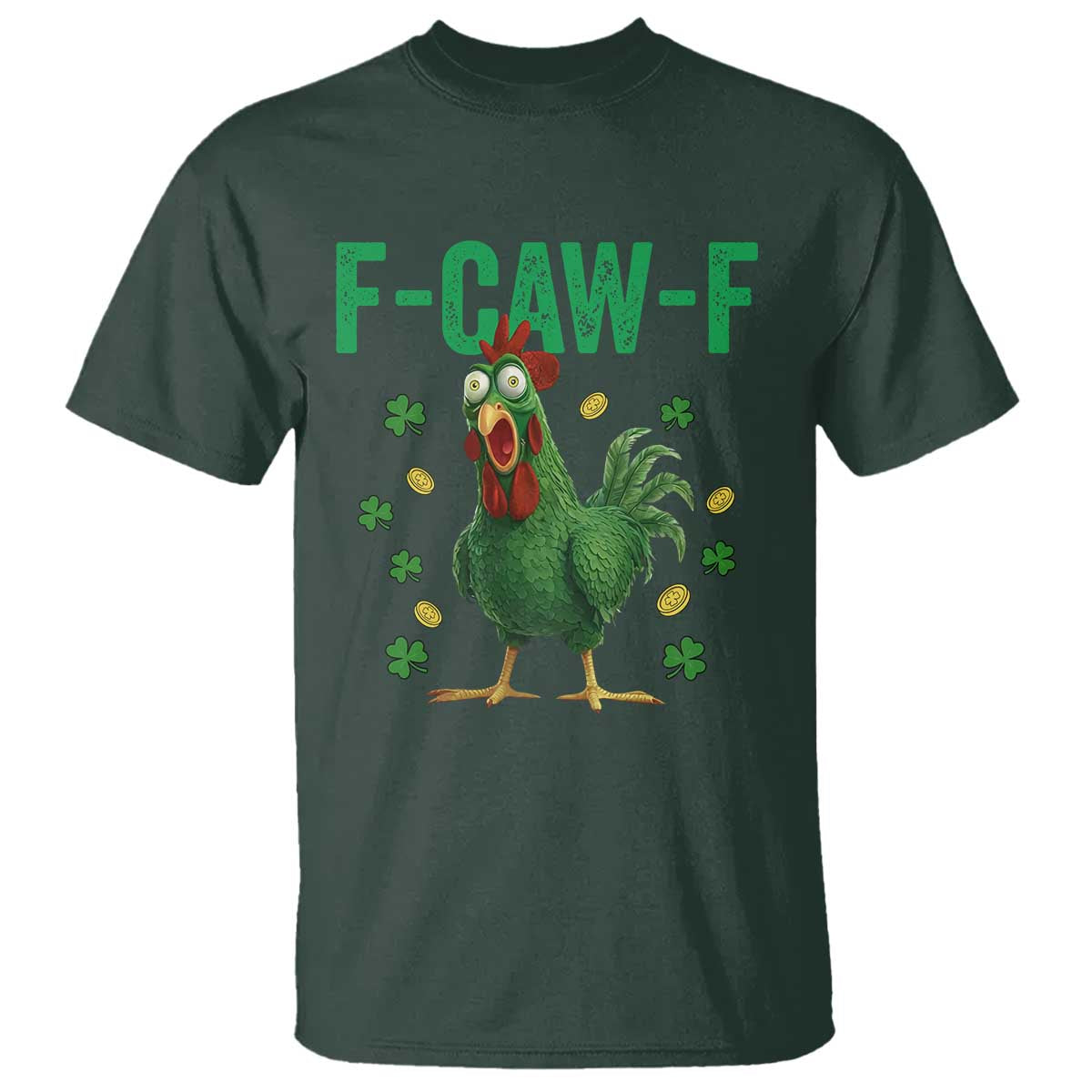 Funny St Patrick Day T Shirt F-Caw-F Lucky Chicken Meme