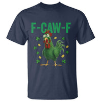 Funny St Patrick Day T Shirt F-Caw-F Lucky Chicken Meme