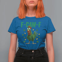 Funny St Patrick Day T Shirt For Women F-Caw-F Lucky Chicken Meme
