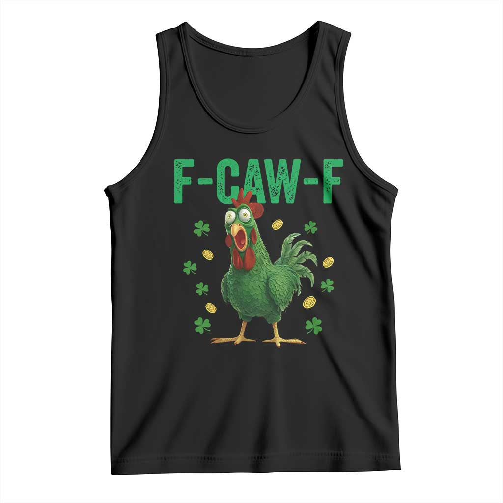 Funny St Patrick Day Tank Top F-Caw-F Lucky Chicken Meme