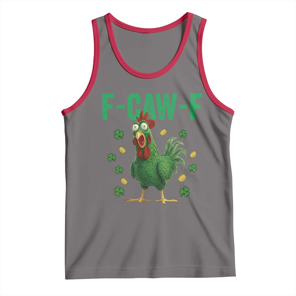 Funny St Patrick Day Tank Top F-Caw-F Lucky Chicken Meme