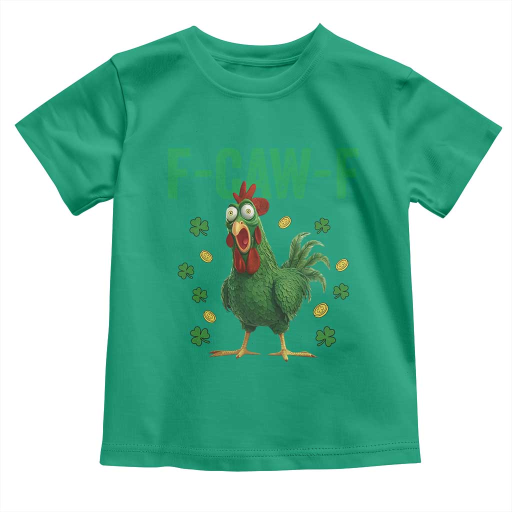 Funny St Patrick Day Toddler T Shirt F-Caw-F Lucky Chicken Meme