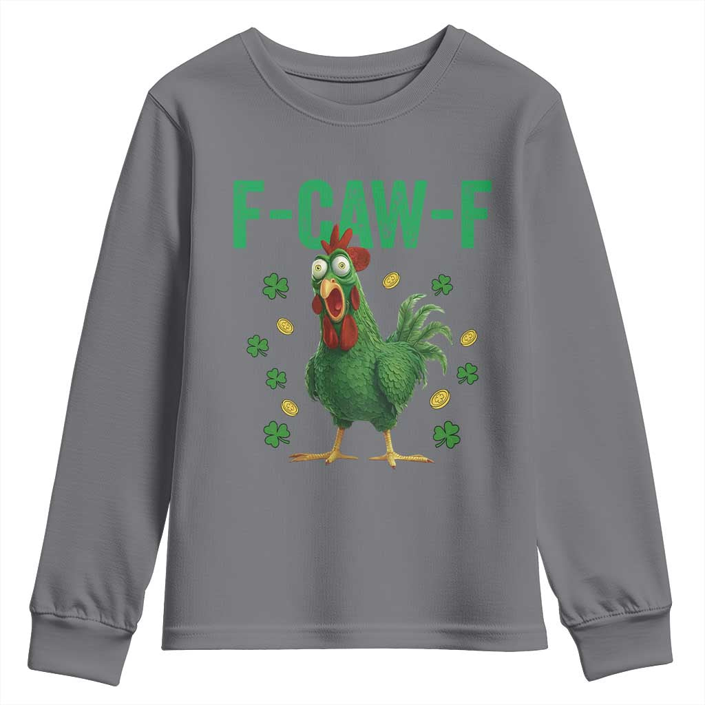 Funny St Patrick Day Youth Sweatshirt F-Caw-F Lucky Chicken Meme