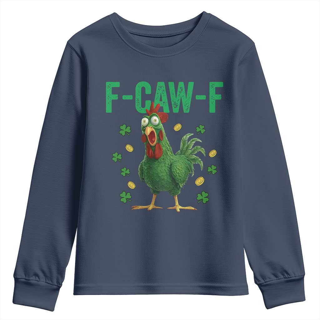 Funny St Patrick Day Youth Sweatshirt F-Caw-F Lucky Chicken Meme