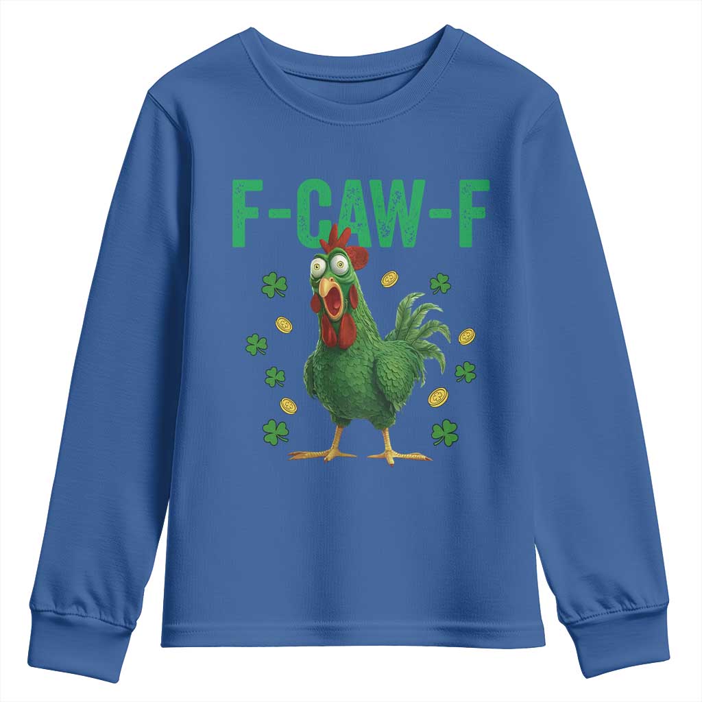Funny St Patrick Day Youth Sweatshirt F-Caw-F Lucky Chicken Meme
