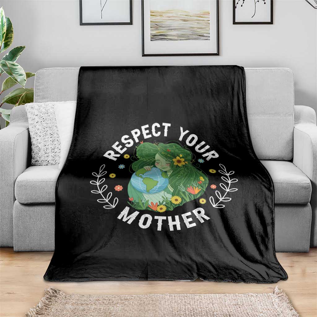 Respect Your Mother Throw Blanket Earth Mother Women Girl