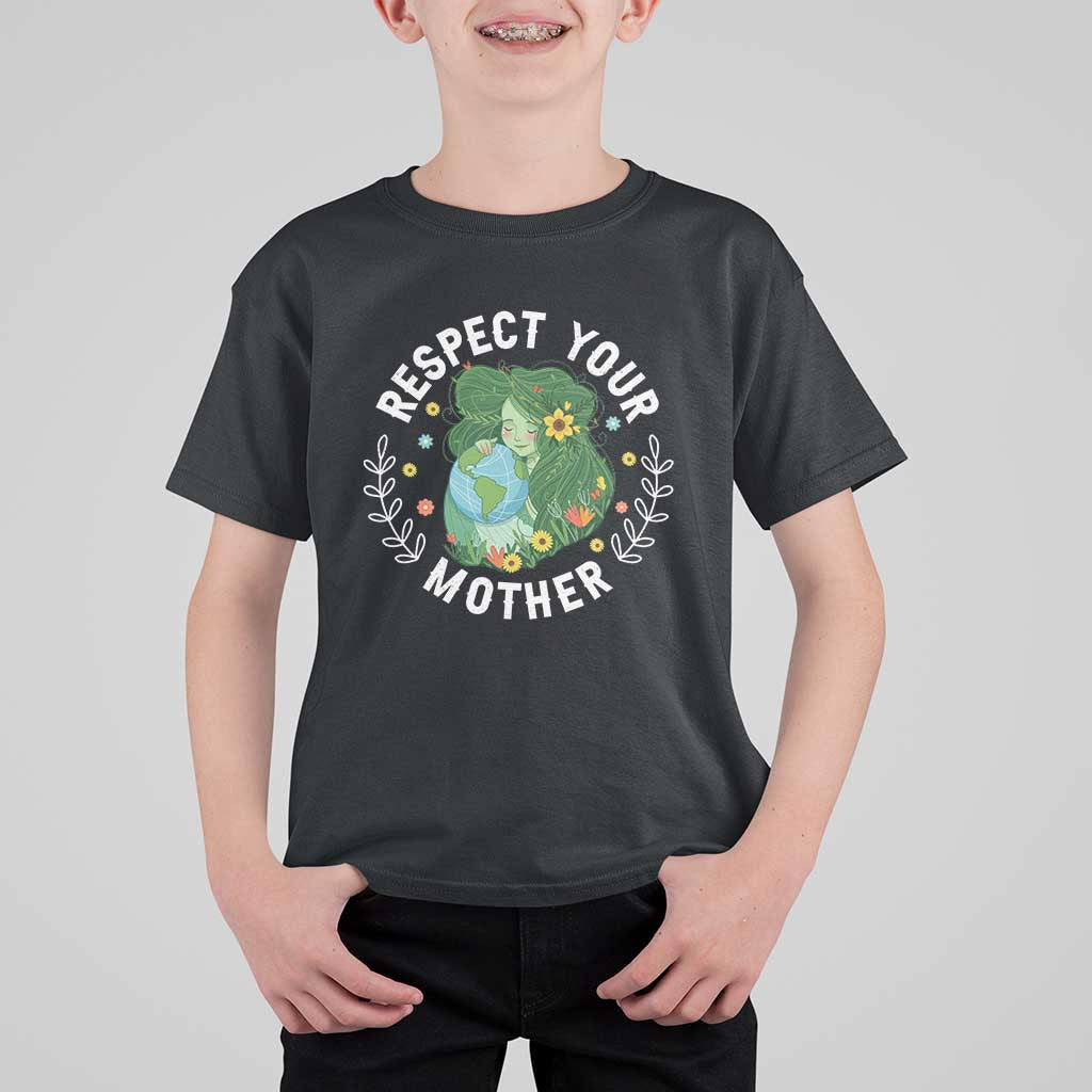 Respect Your Mother T Shirt For Kid Earth Mother Women Girl