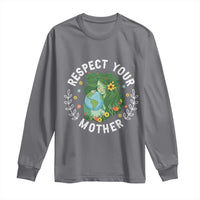 Respect Your Mother Long Sleeve Shirt Earth Mother Women Girl
