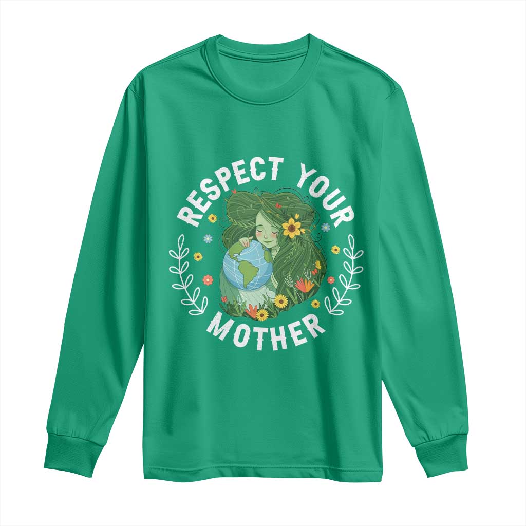 Respect Your Mother Long Sleeve Shirt Earth Mother Women Girl