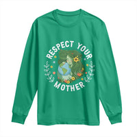 Respect Your Mother Long Sleeve Shirt Earth Mother Women Girl