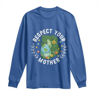 Respect Your Mother Long Sleeve Shirt Earth Mother Women Girl