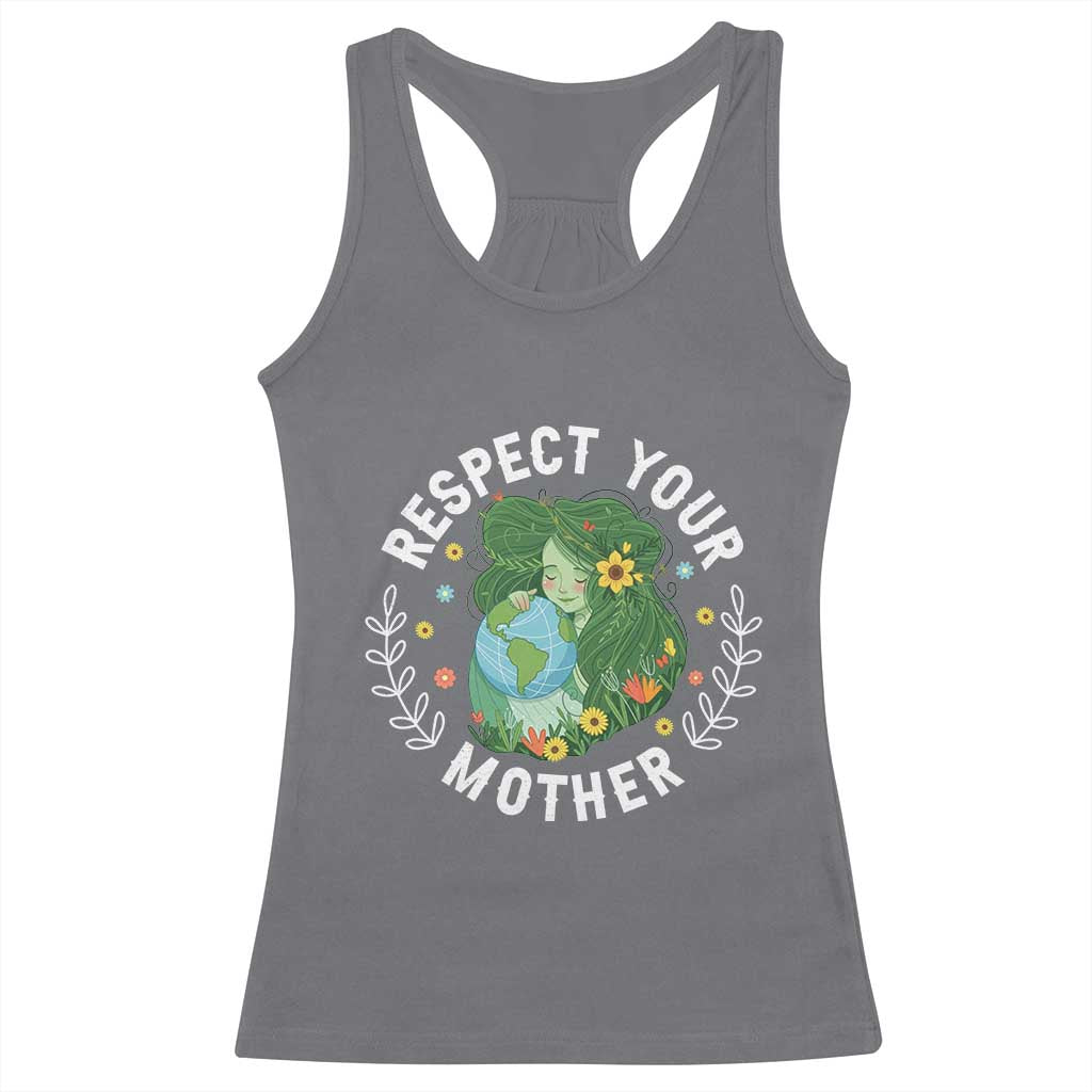 Respect Your Mother Racerback Tank Top Earth Mother Women Girl