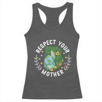 Respect Your Mother Racerback Tank Top Earth Mother Women Girl