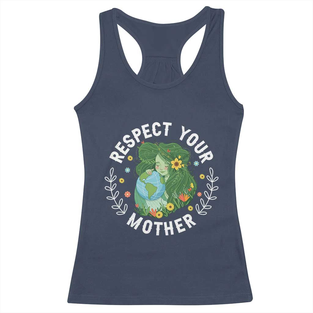 Respect Your Mother Racerback Tank Top Earth Mother Women Girl